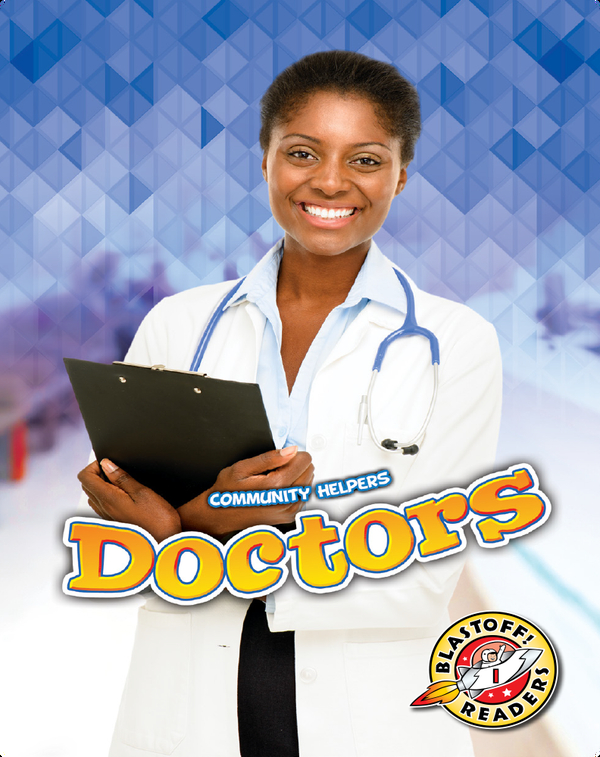 Community Helpers: Doctors Children's Book by Christina Leaf | Discover