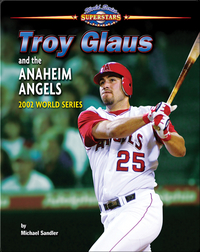 Troy Glaus and the Anaheim Angels: 2002 World Series