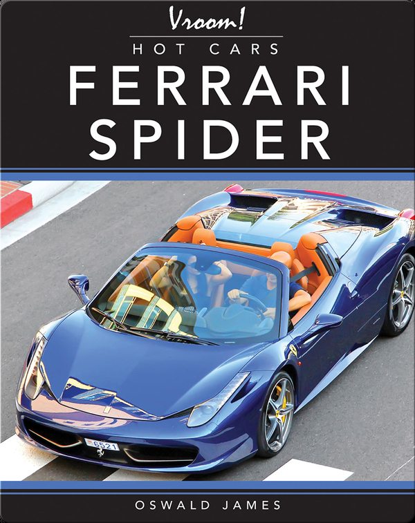 Ferrari Spider Children S Book By Oswald James Discover Children S Books Audiobooks Videos More On Epic