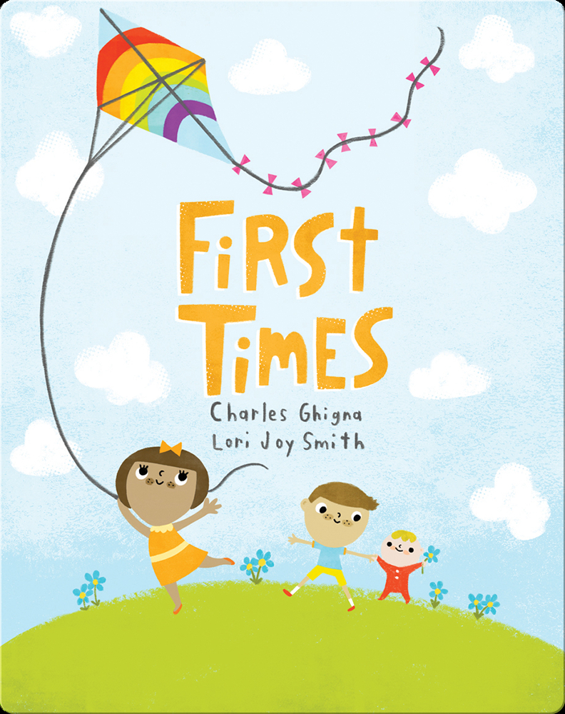 First Times Children's Book by Charles Ghigna With Illustrations by