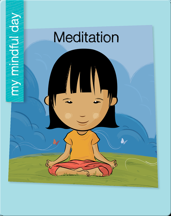 My Mindful Day: Meditation
