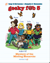 Geeky Fab 5 No. 2: Mystery of the Missing Monarchs