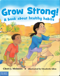 Grow Strong!: A Book About Healthy Habits