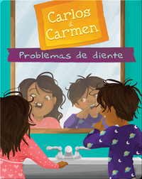 Carlos & Carmen: Problemas de diente (Tooth Trouble)