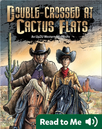 Double-crossed at Cactus Flats: An Up2U Western Adventure