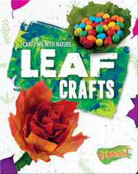 Crafting With Nature: Leaf Crafts