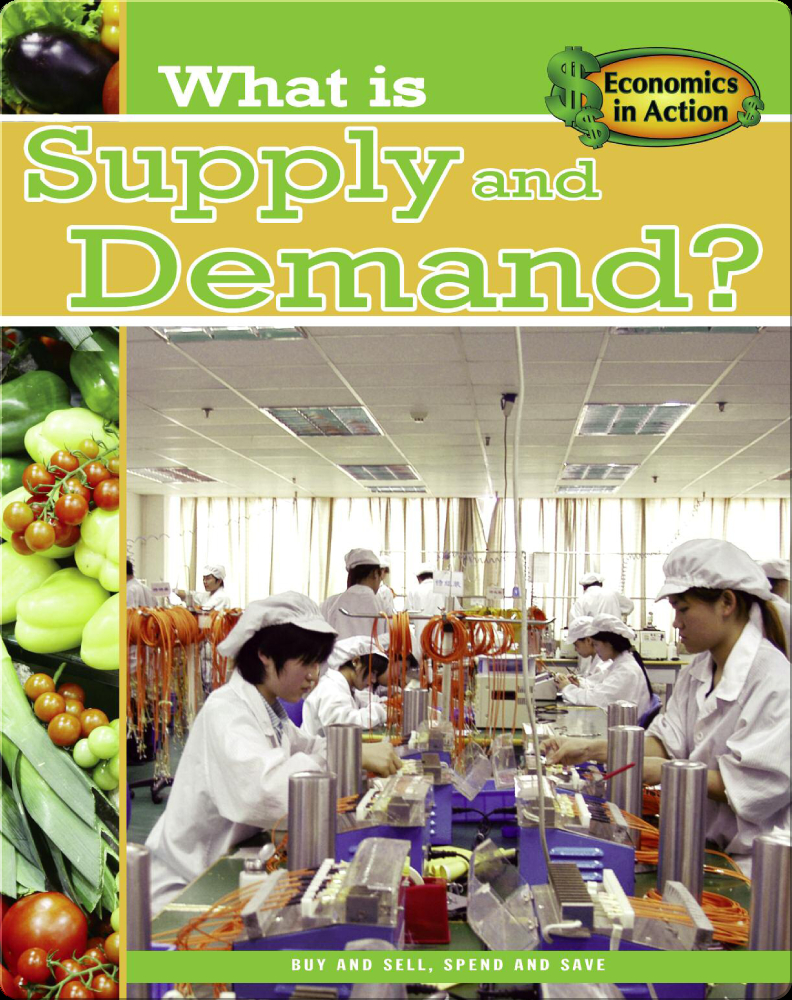 What is Supply and Demand? Children's Book by Gare Thompson Discover Children's Books