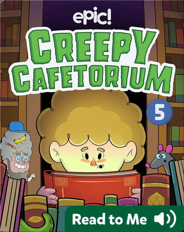 Creepy Cafetorium Book 5 The Perfect Excuse Children's