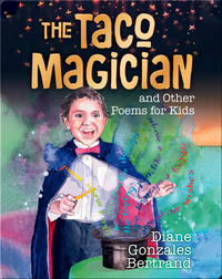 The Taco Magician and other Poems for Kids