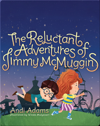 The Reluctant Adventures of Jimmy McMuggins