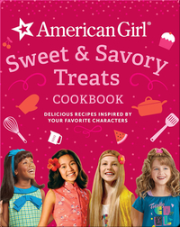 American Girl: Sweet & Savory Treats Cookbook