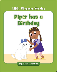 Little Blossom Stories: Piper has a BIrthday