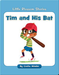 Little Blossom Stories: Tim and His Bat