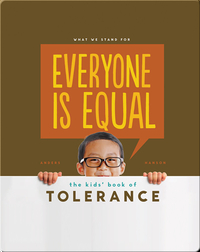 Everyone is Equal: The Kids' Book of Tolerance