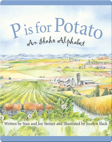 P is for Potato: An Idaho Alphabet