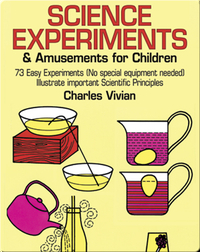Science Experiments And Amusements For Children