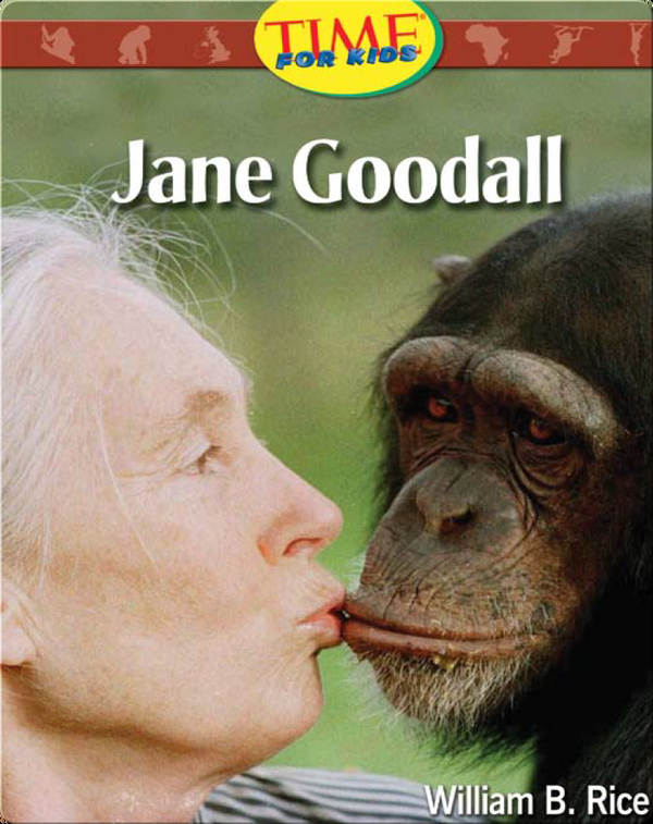 Jane Goodall Children's Book by William B. Rice, William Rice Discover Children's Books