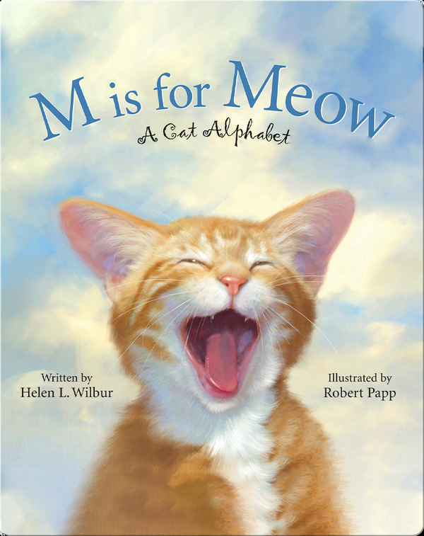 M Is for Meow A Cat Alphabet Children's Book by Helen L. Wilbur With
