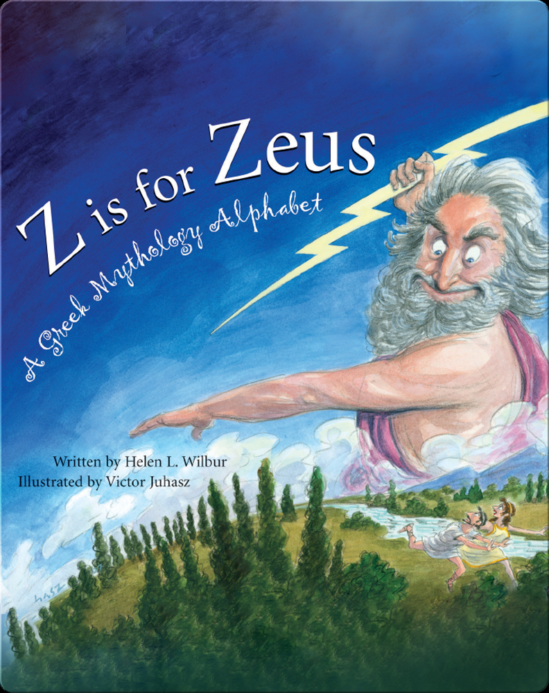 Z is for Zeus A Greek Mythology Alphabet Children's Book by Helen L