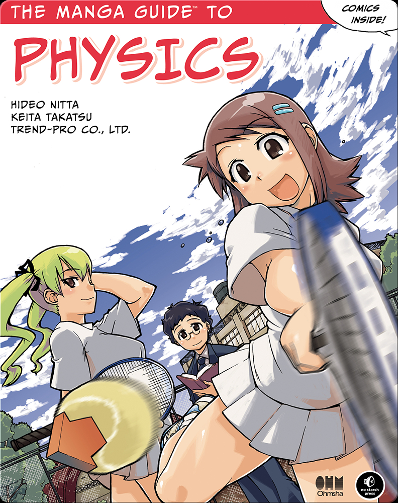 The Manga Guide To Physics Children S Book By Trend Pro Co Ltd Hideo Nitta Keita Takatsu Discover Children S Books Audiobooks Videos More On Epic