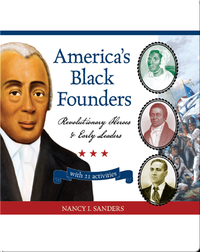 America's Black Founders: Revolutionary Heroes & Early Leaders with 21 Activities