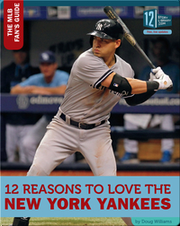 12 Reasons To Love The New York Yankees