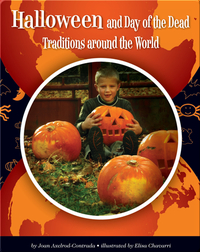 Halloween and Day of the Dead Traditions around the World