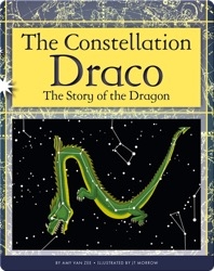 The Constellation Draco: The Story of the Dragon