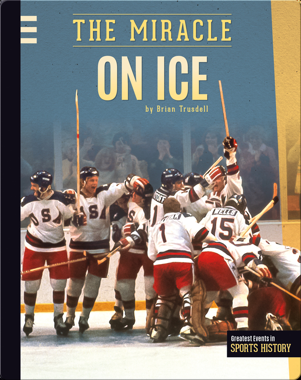 The Miracle On Ice Children's Book by Brian Trusdell Discover
