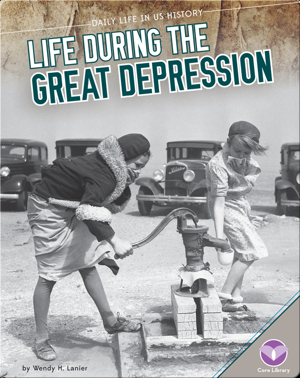 Life During the Great Depression Children's Book by Wendy