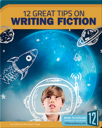 12 Great Tips On Writing Fiction