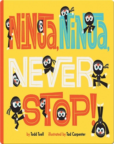 Ninja, Ninja, Never Stop!
