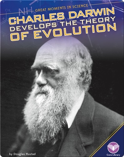 Charles Darwin Develops the Theory of Evolution
