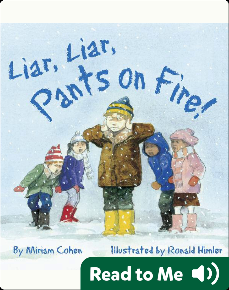 Liar Liar Pants On Fire Children S Book By Miriam Cohen With Illustrations By Ronald Himler Discover Children S Books Audiobooks Videos More On Epic