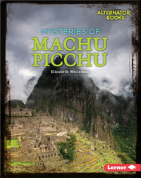 Mysteries of Machu Picchu