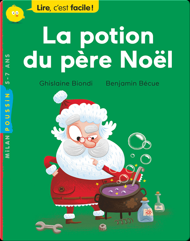 La Potion Du Pere Noel Children S Book By Ghislaine Biondi With Illustrations By Benjamin Becue Discover Children S Books Audiobooks Videos More On Epic La Potion Du Pere Noel Children S Book By Ghislaine Biondi With Illustrations By Benjamin Becue Discover Children S Books Audiobooks Videos More On Epic