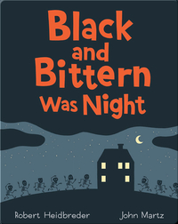 Black and Bittern Was Night