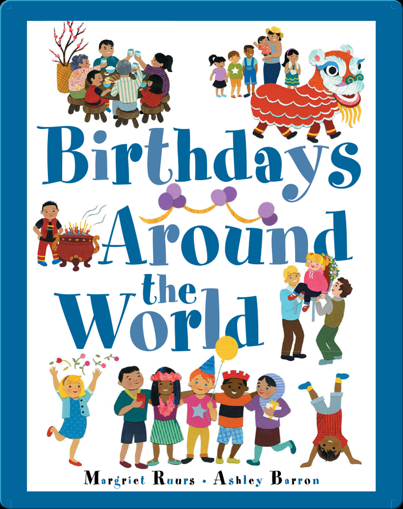 Birthdays Around the World Children's Book by Margriet Ruurs With