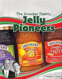 The Smucker Family: Jelly Pioneers
