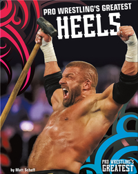 Pro Wrestling's Greatest Heels