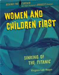 Women and Children First: Sinking of the Titanic
