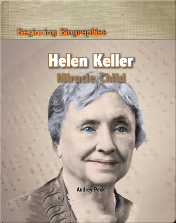 Helen Keller Miracle Child Children's Book by Audrey Peck Discover