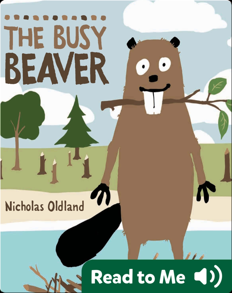 The Busy Beaver Children's Book by Nicholas Oldland With Illustrations