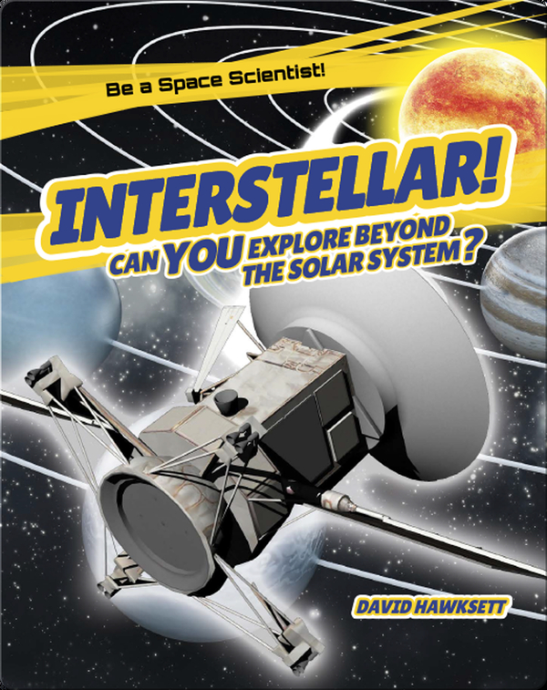 Interstellar! Children's Book by David Hawksett Discover Children's