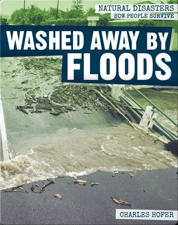 Washed Away By Floods Children S Book By Charles Hofer Discover Children S Books Audiobooks Videos More On Epic