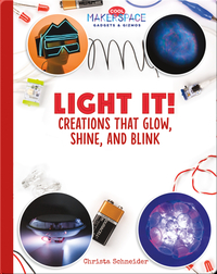 Light It! Creations that Glow, Shine, and Blink