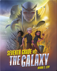Seventh Grade vs. the Galaxy