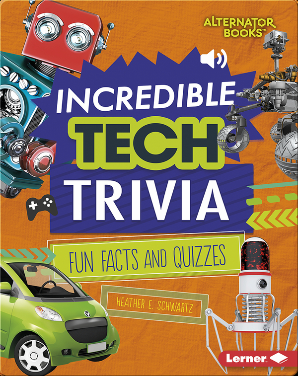 Incredible Tech Trivia Fun Facts and Quizzes Children's Book by