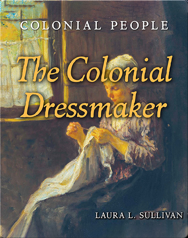 The Colonial Dressmaker