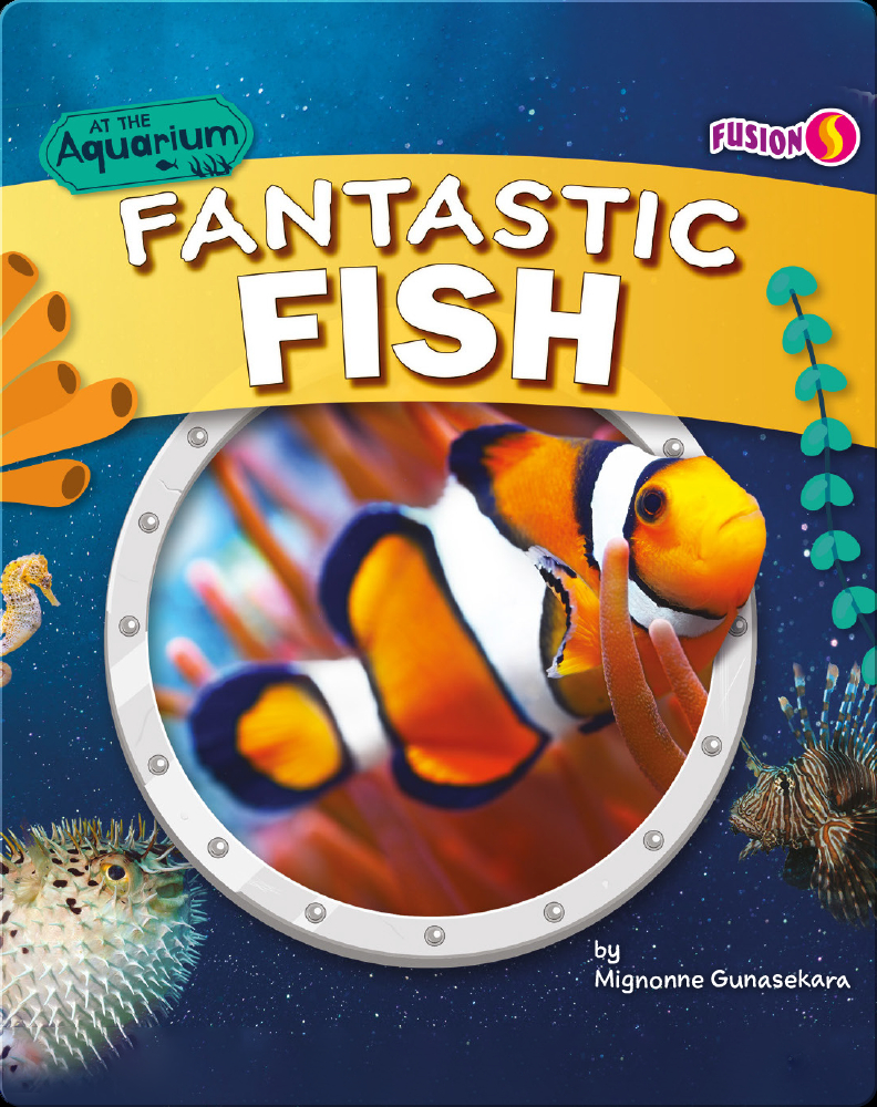 At the Aquarium Fantastic Fish Children's Book by Mignonne Gunasekara Discover Children's